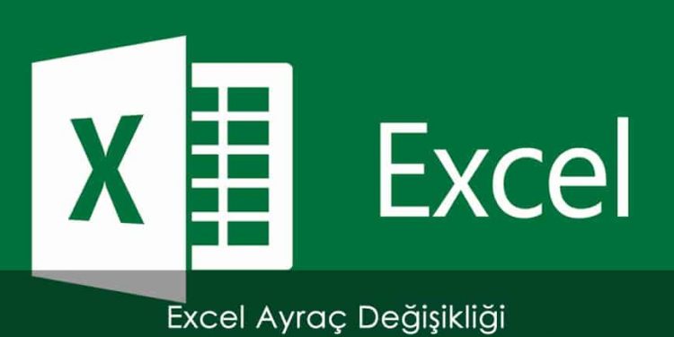 Excel’de Ayırıcı Değişikliği Virgül Yerine Nokta, Nokta Yerine Virgül
