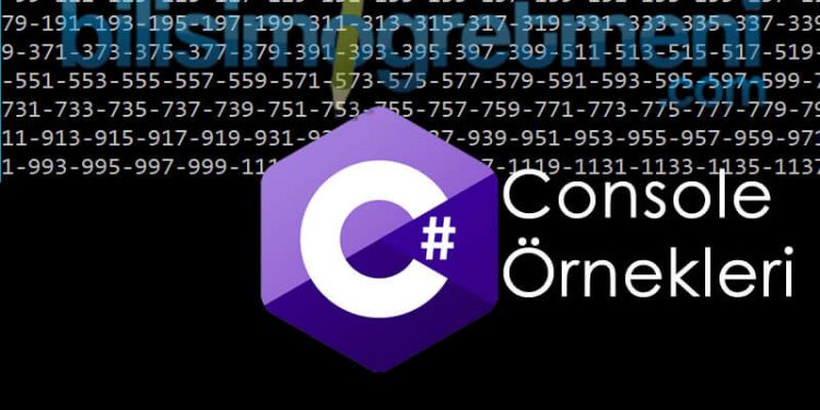 C# Console Örnekleri – Basamaklarındaki Rakamları Tek Sayı Olan Sayılar