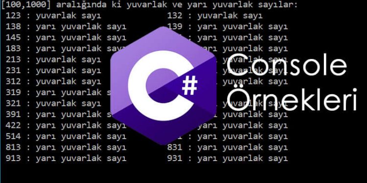 C# Console Örnekleri – Yuvarlak Sayı Bulma