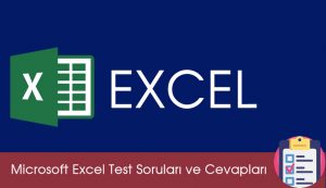Microsoft Excel Test Soruları ve Cevapları