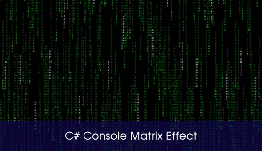 C# Console Matrix Efekti-Animasyonu