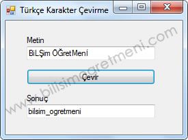Visual Studio C# Dersleri – C# ile Girilen Türkçe karakteri , İngilizce Karaktere Çeviren Program